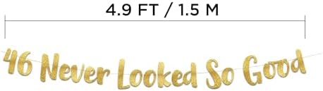 46 Never Looked So Good Gold Glitter Banner