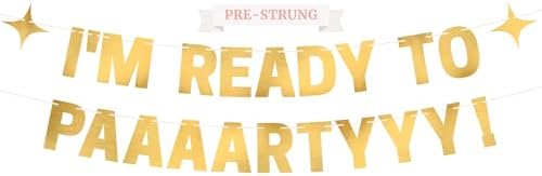 Pre-Strung Im Ready To Party Banner - Gold Metallic