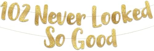 102 Never Looked So Good Gold Glitter Banner