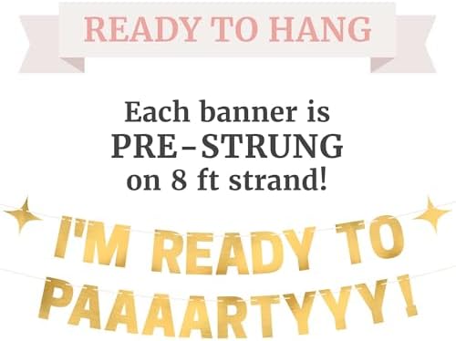 Pre-Strung Im Ready To Party Banner - Gold Metallic