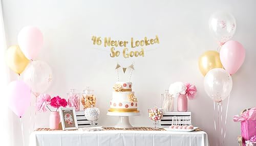 46 Never Looked So Good Gold Glitter Banner