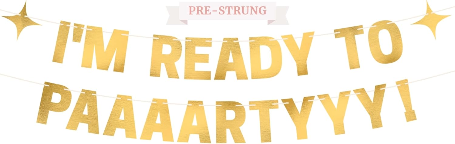 Pre-Strung Im Ready To Party Banner - Gold Metallic
