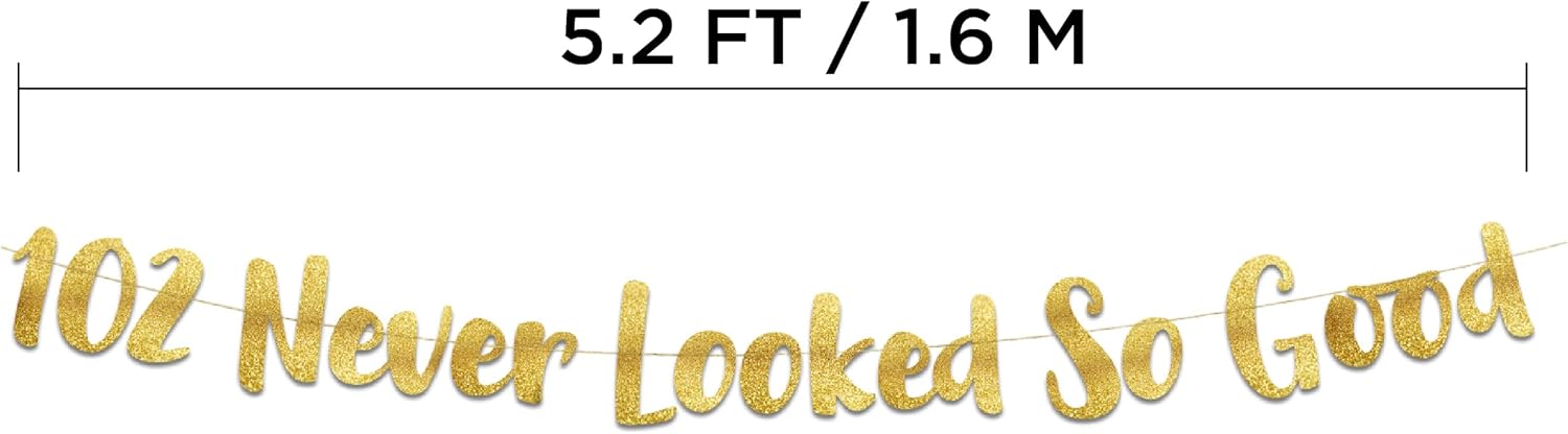 102 Never Looked So Good Gold Glitter Banner