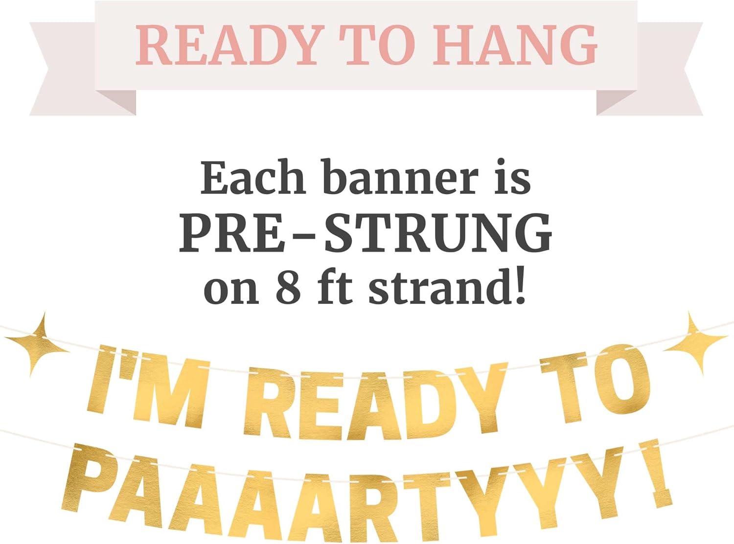 Pre-Strung Im Ready To Party Banner - Gold Metallic